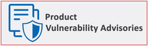 Product Vulnerability Advisory